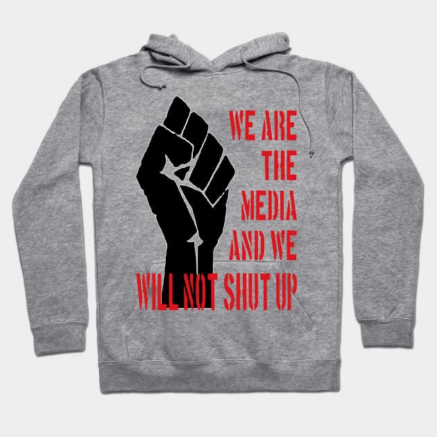 We Are The Media Hoodie by artpirate